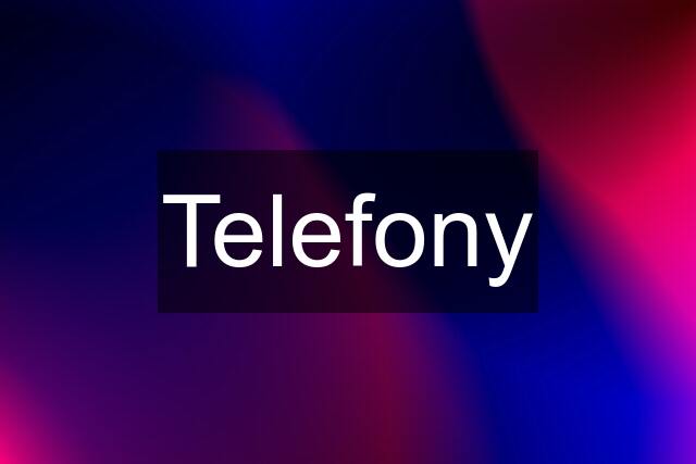 Telefony