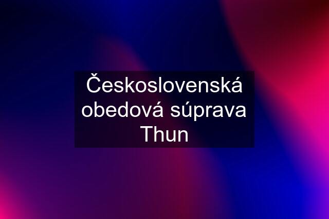 Československá obedová súprava Thun