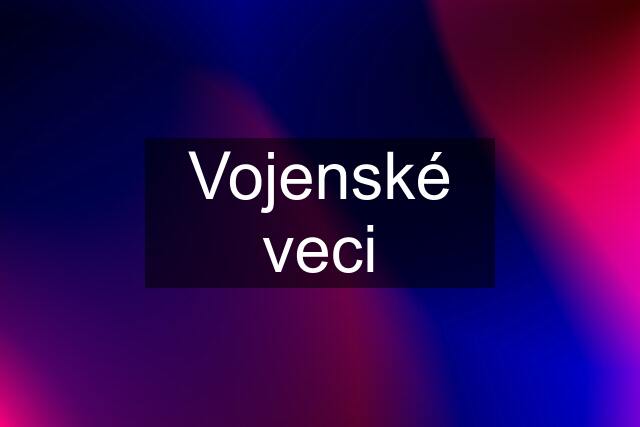 Vojenské veci