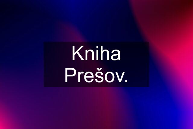 Kniha Prešov.