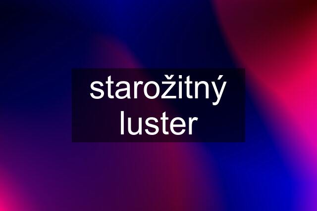 starožitný luster