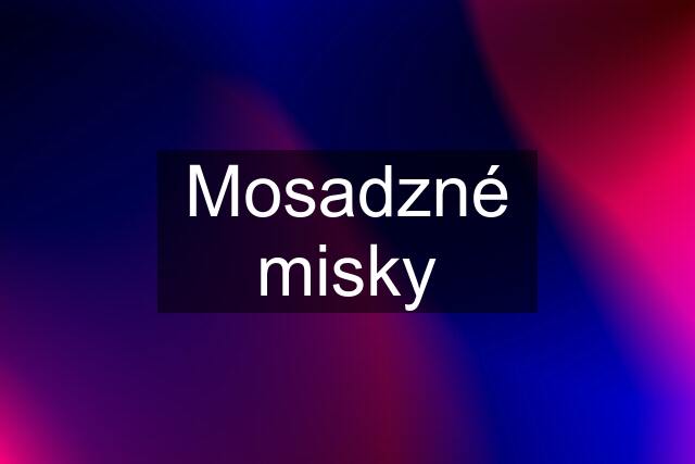 Mosadzné misky