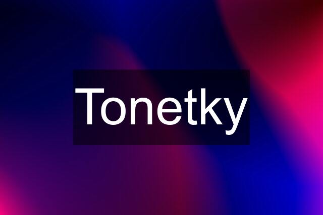 Tonetky