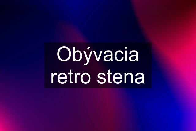 Obývacia retro stena