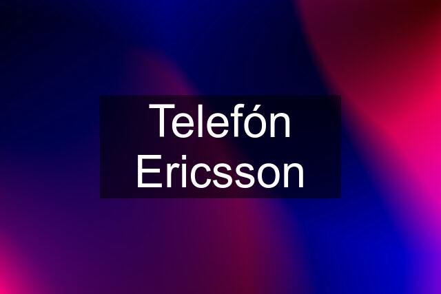 Telefón Ericsson