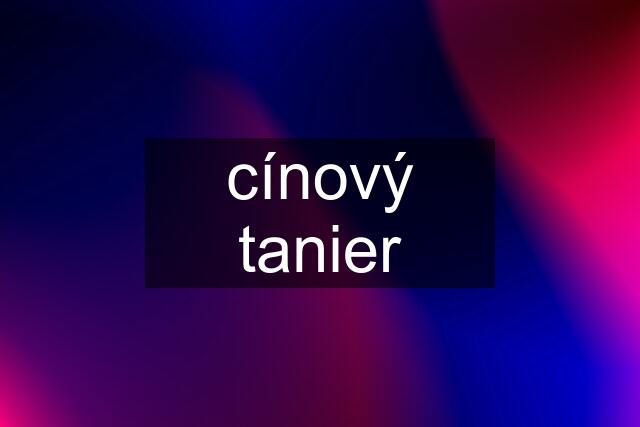 cínový tanier