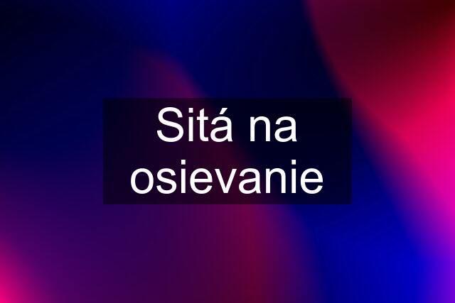 Sitá na osievanie