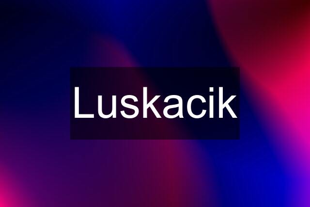 Luskacik