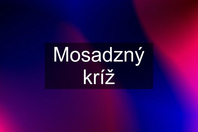 Mosadzný kríž