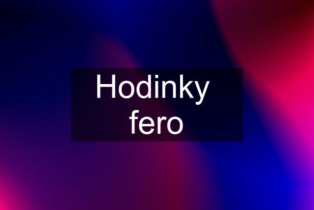 Hodinky  fero