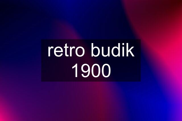 retro budik 1900