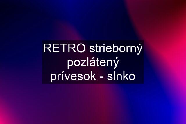 RETRO strieborný pozlátený prívesok - slnko