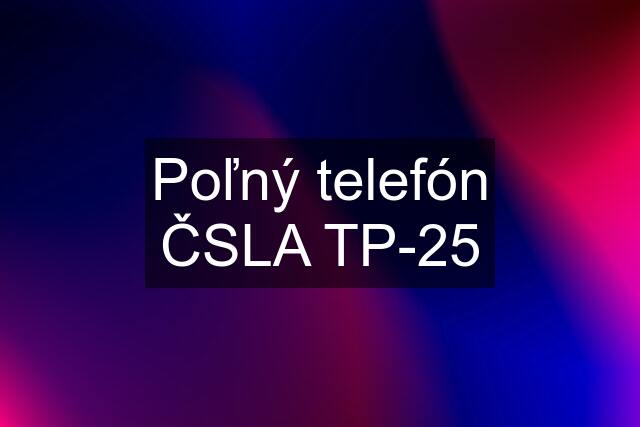 Poľný telefón ČSLA TP-25