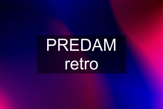 PREDAM retro