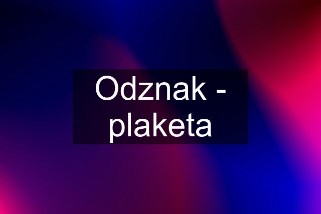 Odznak - plaketa