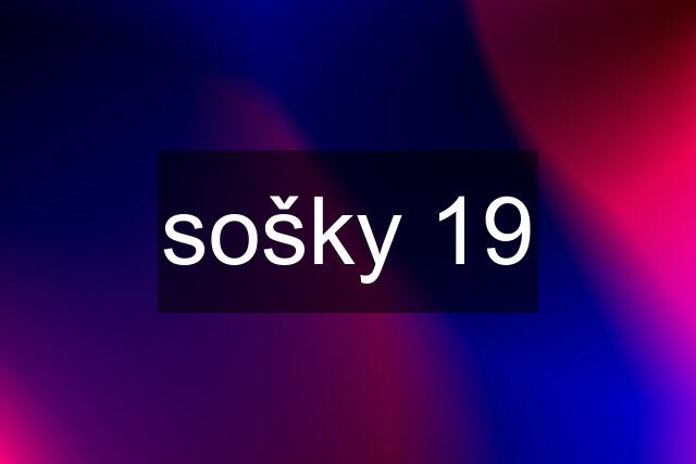 sošky 19