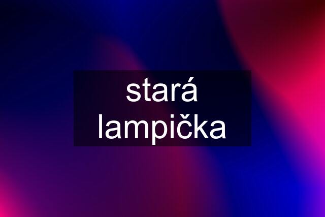 stará lampička