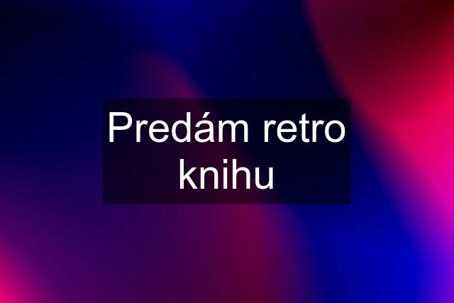 Predám retro knihu