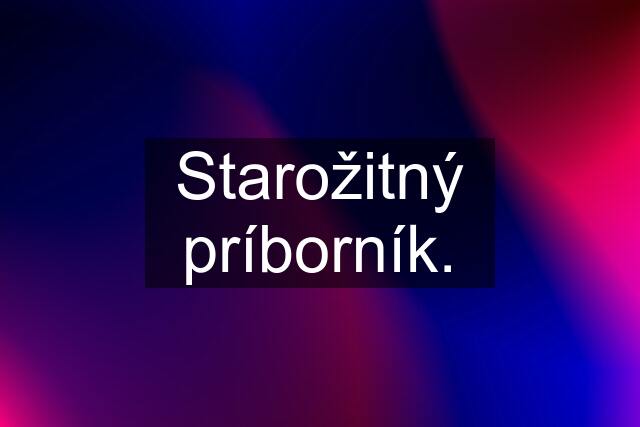 Starožitný príborník.