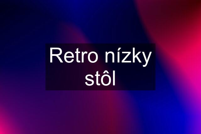 Retro nízky stôl