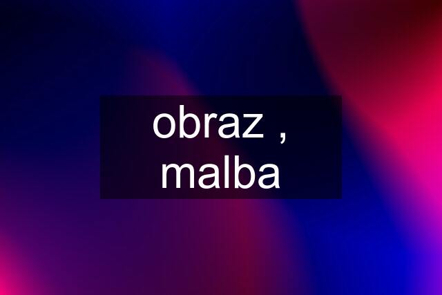 obraz , malba