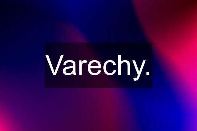 Varechy.