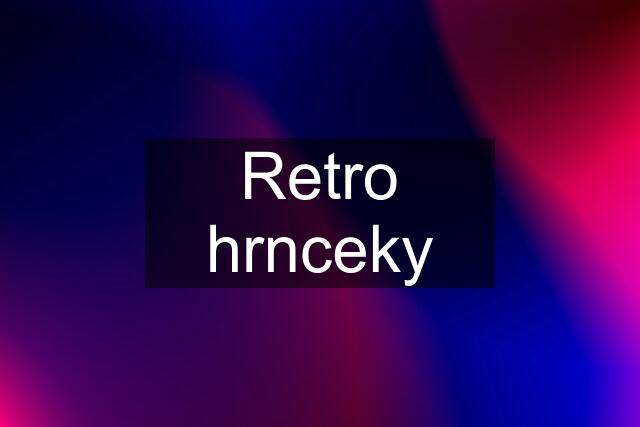 Retro hrnceky