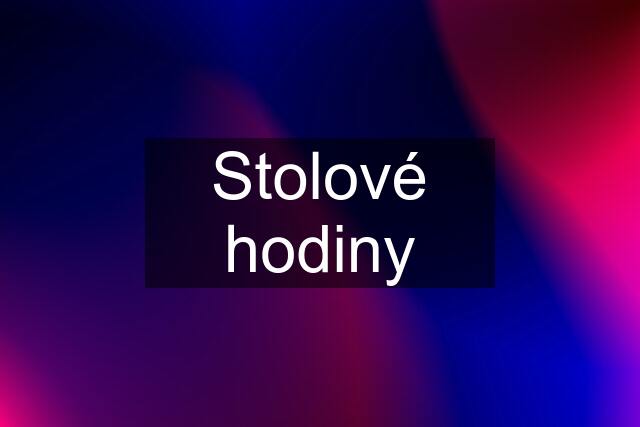 Stolové hodiny