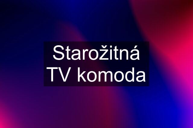 Starožitná TV komoda