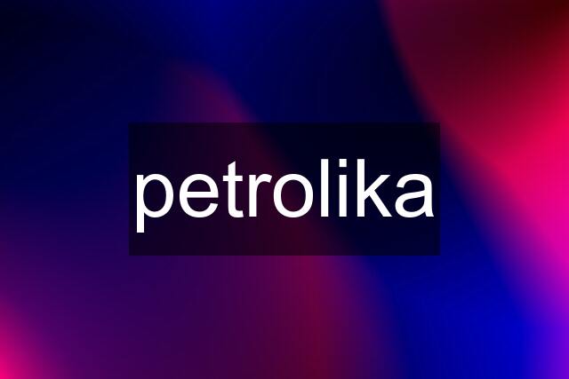 petrolika