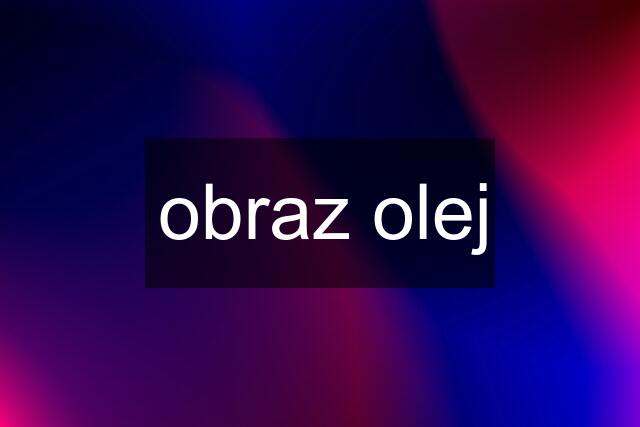 obraz olej