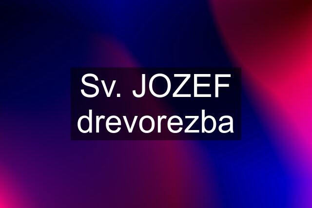 Sv. JOZEF drevorezba