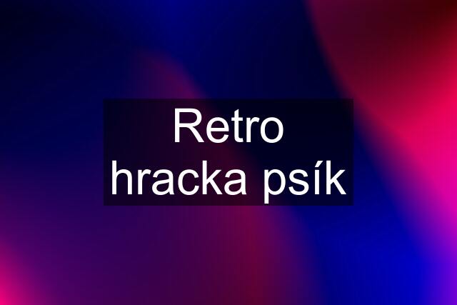 Retro hracka psík