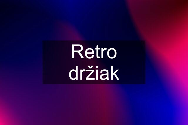 Retro držiak