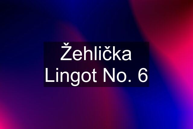 Žehlička Lingot No. 6