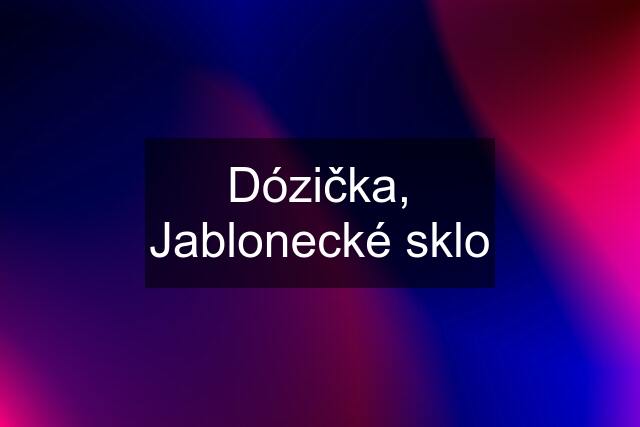 Dózička, Jablonecké sklo