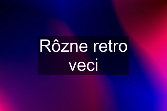 Rôzne retro veci