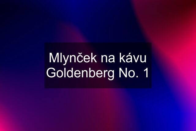 Mlynček na kávu Goldenberg No. 1