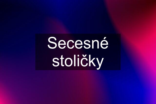 Secesné stoličky