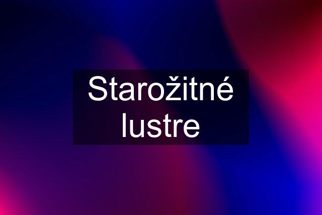 Starožitné lustre