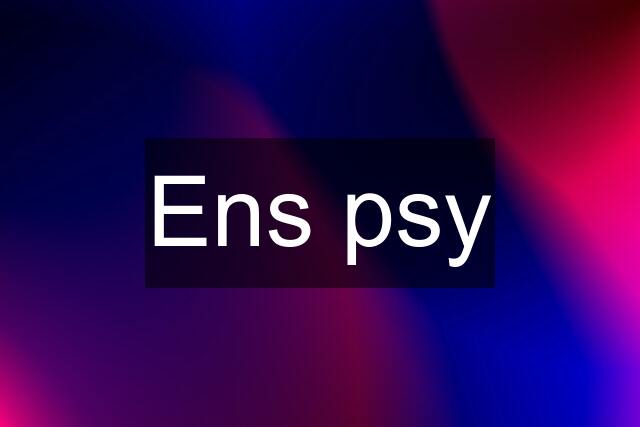 Ens psy