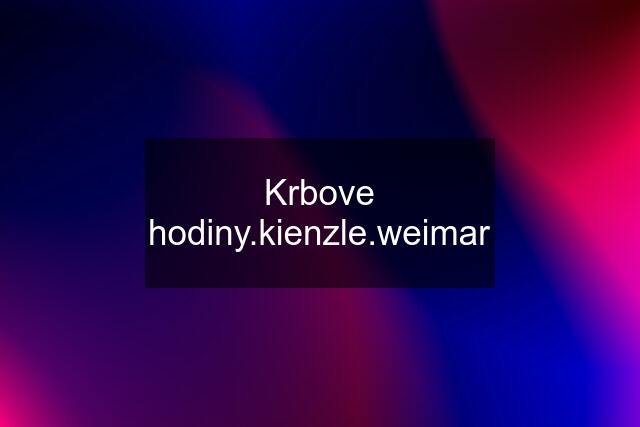 Krbove hodiny.kienzle.weimar