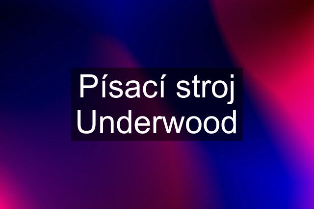 Písací stroj Underwood