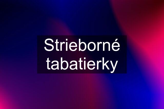 Strieborné tabatierky