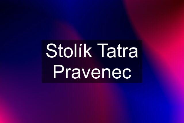 Stolík Tatra Pravenec