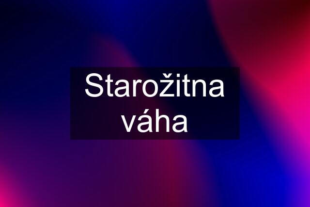 Starožitna váha