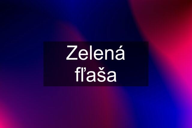 Zelená fľaša