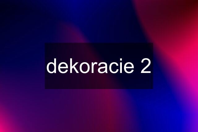 dekoracie 2