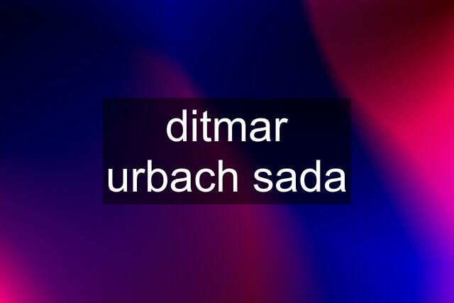 ditmar urbach sada