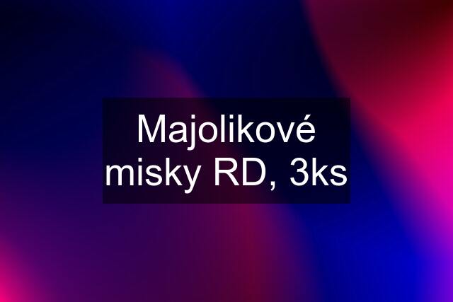 Majolikové misky RD, 3ks